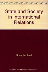 State and Society in International Relations