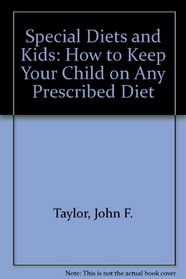 Special Diets and Kids: How to Keep Your Child on Any Prescribed Diet