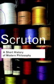 Short History of Modern Philosophy (Routledge Classics)