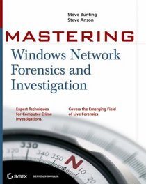 Mastering Windows Network Forensics and Investigation (Mastering)