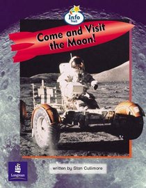 Literacy Land: Info Trail: Emergent: Guided/Independent Reading: Science Themes: Come and Visit the Moon!