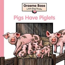 Pigs Have Piglets (Little Bug Books)