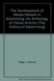DEV OF MEDIA MODELS IN ADV (The History of Advertising)