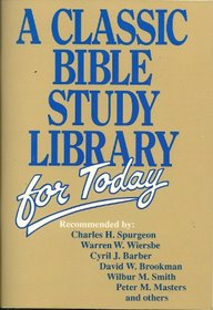 A Classic Bible Study Library for Today: Recommendations