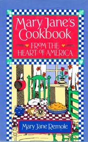 Mary Jane's Cookbook: From the Heart of America