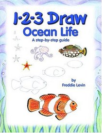1-2-3 Draw Ocean Life: A Step-by-Step Guide
