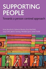 Supporting People: Towards a Person-centred Approach