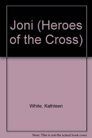 Joni (Heroes of the Cross)