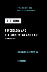 Psychology and Religion: West and East (The Collected Works of C. G. Jung, Volume 11)