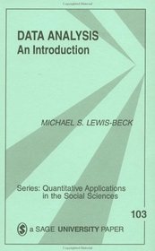 Data Analysis : An Introduction (Quantitative Applications in the Social Sciences)