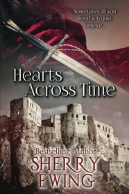 Hearts Across Time (The Knights of Berwyck, A Quest Through Time Novel) (Volume 1)