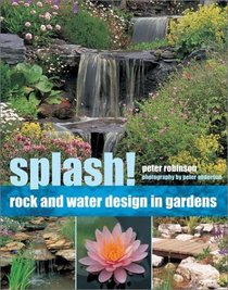 Splash!: Rock and Water Design in Gardens