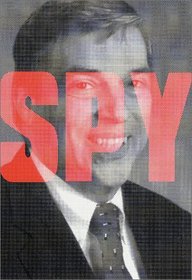 The Spy Who Stayed out in the Cold: The Secret Life of FBI Double Agent Robert Hanssen