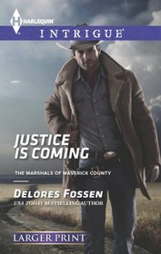 Justice is Coming (Harlequin Intrigue, No 1461) (Larger Print)