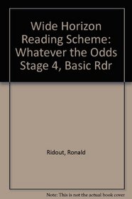 Wide Horizon Reading Scheme: Whatever the Odds Stage 4, Basic Rdr