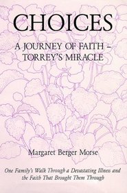 Choices : A Journey of Faith - Torrey's Miracle
