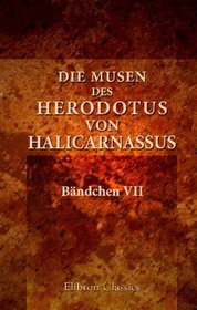 Die Musen des Herodotus von Halicarnassus: Bndchen VII. Polymnia (German Edition)