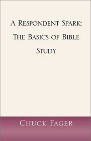 A Respondent Spark:  The Basics of Bible Study
