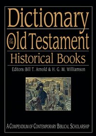 Dictionary of the Old Testament: Historical Books (The Ivp Bible Dictionary Series)