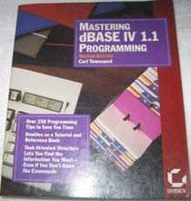Mastering dBASE IV 1.1 Programming