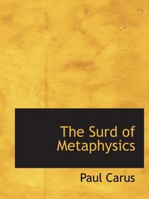 The Surd of Metaphysics