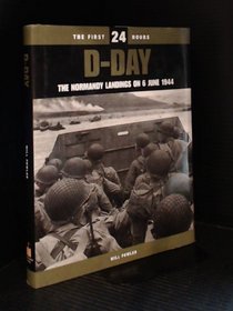 D-Day: The Normandy Landings on 6 June, 1944 (The First 24 Hours)