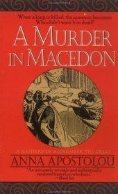 A Murder in Macedon (Alexander the Great, Bk 1)