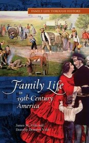 Family Life in 19th-Century America (Family Life through History)