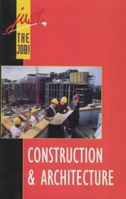 Construction and Architecture (Just the job!)