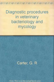 Diagnostic procedures in veterinary bacteriology and mycology