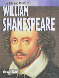 William Shakespeare (The Life & World of ...)