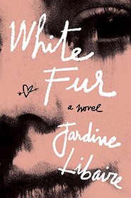 White Fur: A Novel