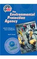 The Environmental Protection Agency (Your Government-How It Works)