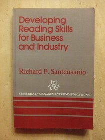 Developing Reading Skills for Business and Industry (CBI series in management communications)
