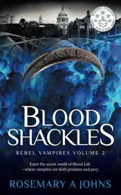 Blood Shackles (Rebel Vampires) (Volume 2)