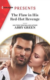 The Flaw in His Red-Hot Revenge (Hot Summer Nights with a Billionaire, Bk 2) (Harlequin Presents, No 3935)