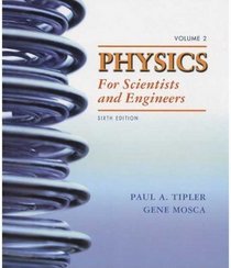 Physics for Scientists and Engineers, Volume 2: Electricity and Magnetism, Light