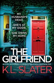 The Girlfriend: An utterly unputdownable psychological thriller with a breathtaking twist