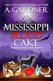 Mississippi Blood Cake (Southern Psychic Sisters Mysteries)