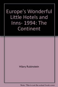 Europe's Wonderful Little Hotels and Inns, 1994: The Continent (Good Hotel Guide: Europe)