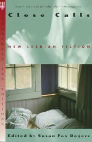 Close Calls : New Lesbian Fiction