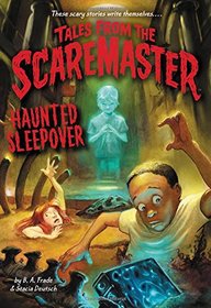 Haunted Sleepover (Tales from the Scaremaster)