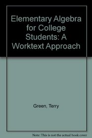 Elementary Algebra for College Students: A Worktext Approach