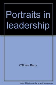Portraits in leadership