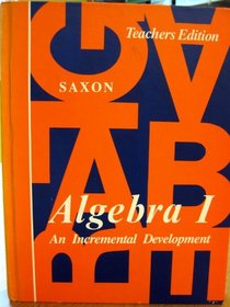 Algebra I: An Incremental Development. Teacher's Edition