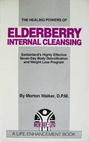 The Healing Powers of Elderberry Internal Cleansing