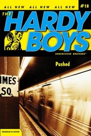 Pushed (Hardy Boys: Undercover Brothers, Bk 18)
