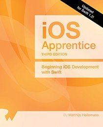 The iOS Apprentice Third Edition: Updated for Swift 1.2: Beginning iOS Development with Swift