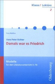 Klasse! Lektre, Bd.2, Damals war es Friedrich