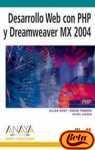 Desarrollo Web con PHP y Dreamweaver Mx 2004 / PHP Web Development with Macromedia Dreamweaver Mx 2004 (Diseo Y Creatividad / Design and Creativity) (Spanish Edition)
